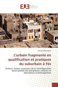 Produktbild: L'urbain fragment&eacute; en qualification et pratiques du suburbain &agrave; F&egrave;s