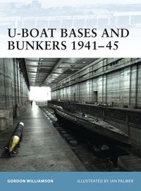 Produktbild: U-Boat Bases and Bunkers 1941-45