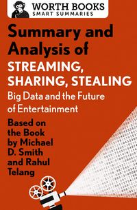 Produktbild: Summary and Analysis of Streaming, Sharing, Stealing: Big Data and the Future of Entertainment