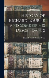 Produktbild: History of Richard Bourne and Some of his Descendants