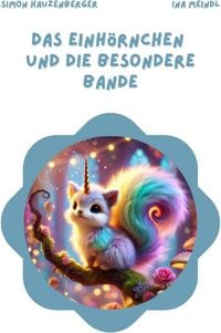 Produktbild: Das Einh&ouml;rnchen und die besondere Bande