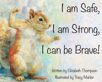 Produktbild: I am Safe, I am Strong, I can be Brave!