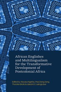 Produktbild: African Englishes and Multilingualism for the Transformative Development of Postcolonial Africa