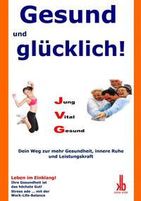 Produktbild: Gesund und gl&uuml;cklich!