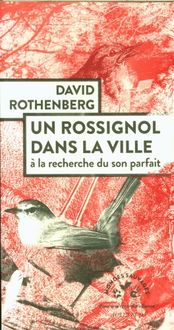 Produktbild: Un rossignol dans la ville : &agrave; la recherche du son parfait