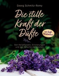 Produktbild: Die stille Kraft der D&uuml;fte