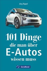 Produktbild: 101 Dinge, die man &uuml;ber E-Autos wissen muss