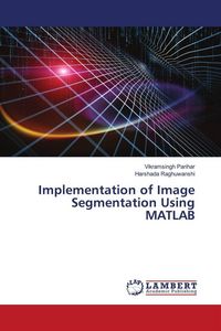 Produktbild: Implementation of Image Segmentation Using MATLAB