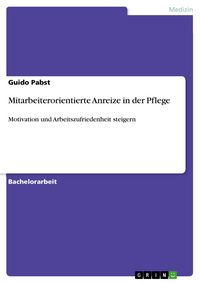 Produktbild: Mitarbeiterorientierte Anreize in der Pflege