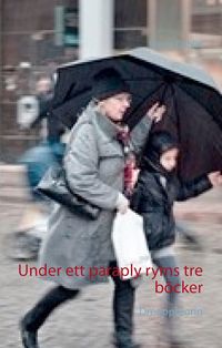 Produktbild: Under ett paraply ryms tre b&ouml;cker
