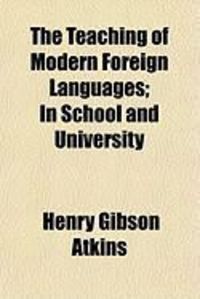 Produktbild: The Teaching of Modern Foreign Languages; In School and University