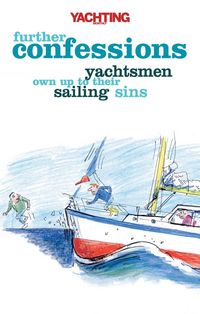 Produktbild: Yachting Monthly's Further Confessions