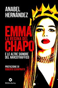 Produktbild: Emma la regina del Chapo e le altre signore del narcotraffico