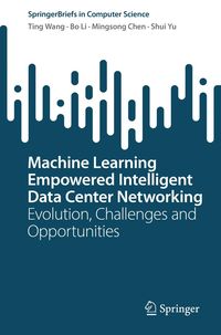 Produktbild: Machine Learning Empowered Intelligent Data Center Networking