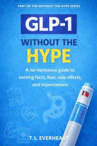 Produktbild: Glp-1 Without the Hype (Without The Hype Series)