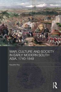 Produktbild: War, Culture and Society in Early Modern South Asia, 1740-1849