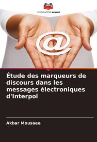 Produktbild: &Eacute;tude des marqueurs de discours dans les messages &eacute;lectroniques d'Interpol