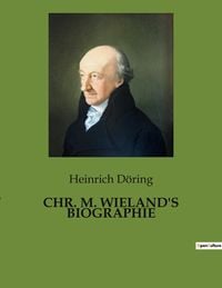 Produktbild: Chr. M. Wieland's Biographie