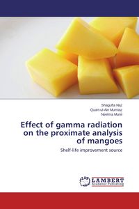 Produktbild: Effect of gamma radiation on the proximate analysis of mangoes