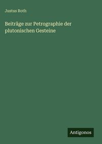 Produktbild: Beitr&auml;ge zur Petrographie der plutonischen Gesteine