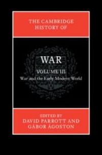 Produktbild: The Cambridge History of War: Volume 3, War and the Early Modern World