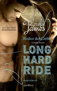 Bild vom Artikel Long Hard Ride - Rodeo der Liebe vom Autor Lorelei James