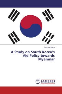 Produktbild: A Study on South Korea's Aid Policy towards Myanmar