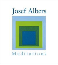 Produktbild: Josef Albers. Meditations. Ediz. italiana e inglese