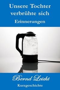 Produktbild: Unsere Tochter verbr&uuml;hte sich