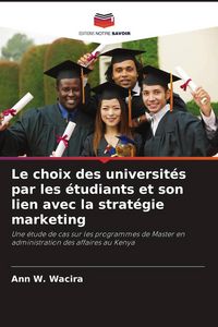 Produktbild: Le choix des universit&eacute;s par les &eacute;tudiants et son lien avec la strat&eacute;gie marketing