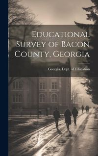 Produktbild: Educational Survey of Bacon County, Georgia