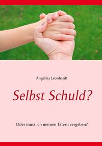 Produktbild: Selbst Schuld?