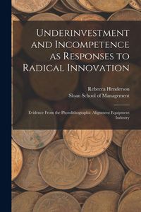 Produktbild: Underinvestment and Incompetence as Responses to Radical Innovation