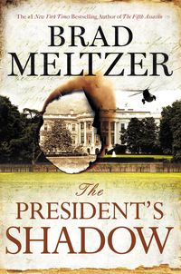 Bild vom Artikel The President's Shadow vom Autor Brad Meltzer