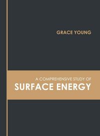 Produktbild: A Comprehensive Study of Surface Energy