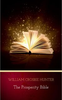 Produktbild: The Prosperity Bible: The Greatest Writings of All Time On The Secrets To Wealth And Prosperity