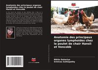 Produktbild: Anatomie des principaux organes lympho&iuml;des chez le poulet de chair Hansli et Vencobb