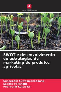 Produktbild: SWOT e desenvolvimento de estrat&eacute;gias de marketing de produtos agr&iacute;colas