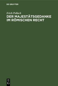 Produktbild: Der Majest&auml;tsgedanke im r&ouml;mischen Recht