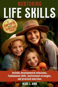 Produktbild: Nurturing Life Skills to Empower Your Elementary Child