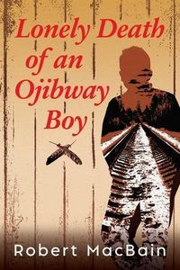 Produktbild: Lonely Death of an Ojibway Boy