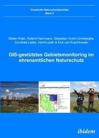 Produktbild: GIS-gest&uuml;tztes Gebietsmonitoring im ehrenamtlichen Naturschutz