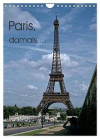 Produktbild: Paris, damals ... (Wandkalender 2026 DIN A4 hoch), CALVENDO Monatskalender