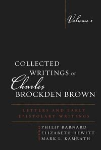 Produktbild: Collected Writings of Charles Brockden Brown