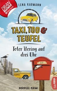 Bild vom Artikel Taxi, Tod und Teufel -Toter Hering auf drei Uhr vom Autor Lena Karmann