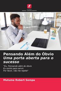Produktbild: Pensando Al&eacute;m do &Oacute;bvio Uma porta aberta para o sucesso