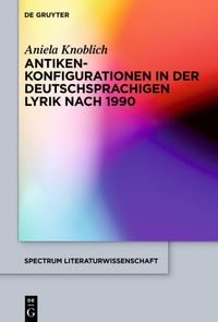 Produktbild: Antikenkonfigurationen in der deutschsprachigen Lyrik nach 1990