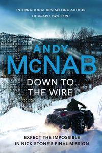 Bild vom Artikel Down to the Wire vom Autor Andy McNab