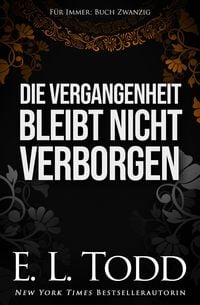 Produktbild: Die Vergangenheit bleibt nicht verborgen (F&uuml;r Immer, #20)