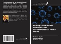Produktbild: Etiolog&iacute;a viral de las enfermedades bucodentales: el hecho oculto